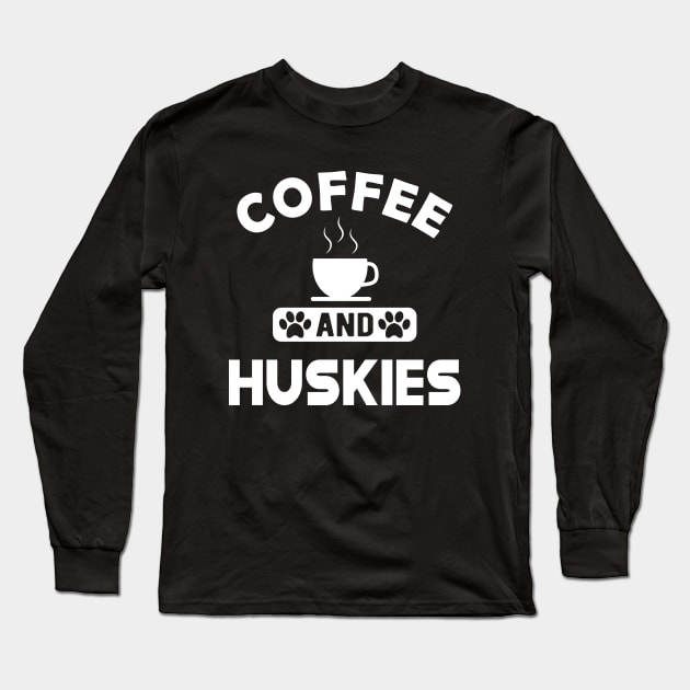 husky dog - Coffee and huskies Long Sleeve T-Shirt by KC Happy Shop